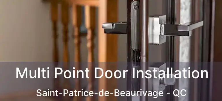  Multi Point Door Installation Saint-Patrice-de-Beaurivage - QC