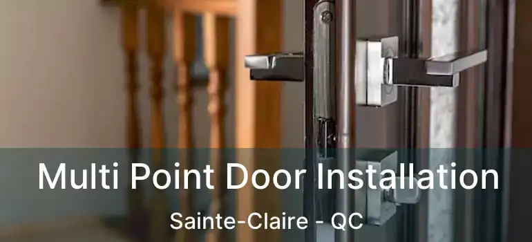  Multi Point Door Installation Sainte-Claire - QC