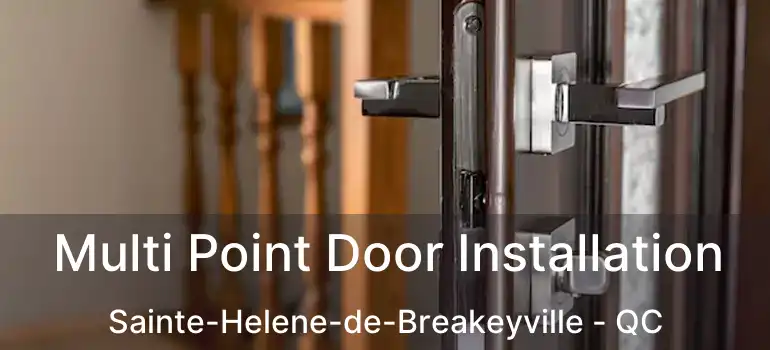  Multi Point Door Installation Sainte-Helene-de-Breakeyville - QC