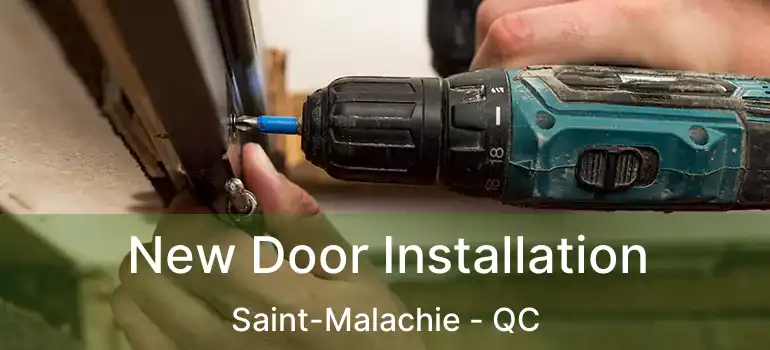  New Door Installation Saint-Malachie - QC
