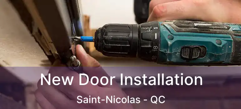  New Door Installation Saint-Nicolas - QC