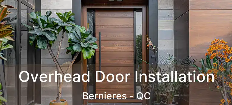  Overhead Door Installation Bernieres - QC