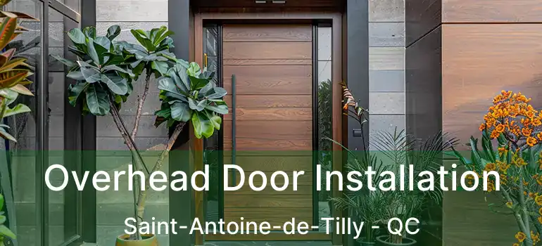  Overhead Door Installation Saint-Antoine-de-Tilly - QC