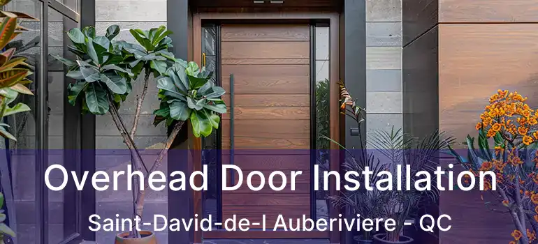  Overhead Door Installation Saint-David-de-l Auberiviere - QC