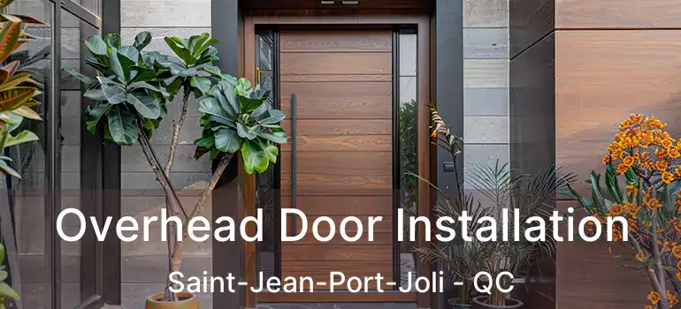  Overhead Door Installation Saint-Jean-Port-Joli - QC
