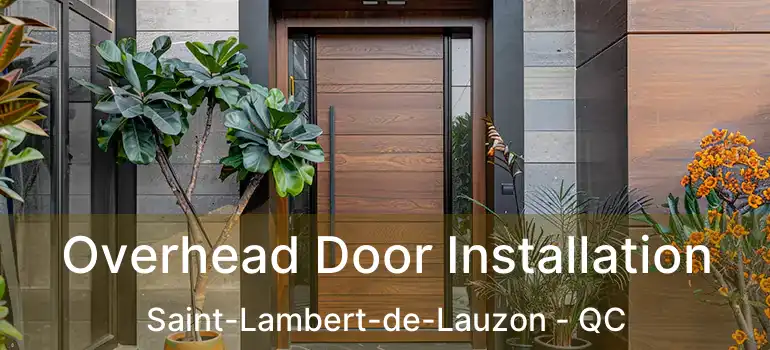  Overhead Door Installation Saint-Lambert-de-Lauzon - QC