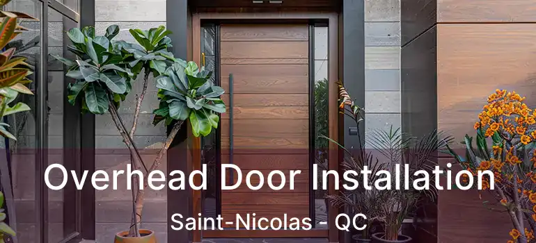  Overhead Door Installation Saint-Nicolas - QC