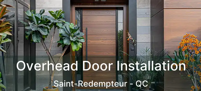  Overhead Door Installation Saint-Redempteur - QC