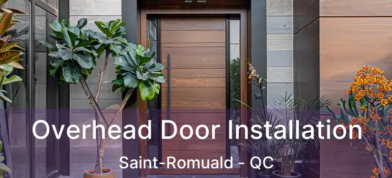  Overhead Door Installation Saint-Romuald - QC