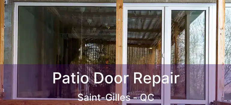  Patio Door Repair Saint-Gilles - QC