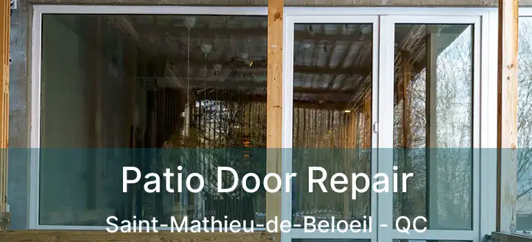  Patio Door Repair Saint-Mathieu-de-Beloeil - QC