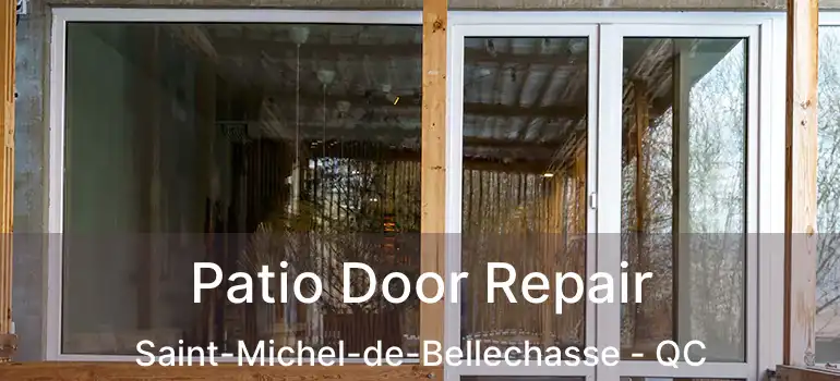  Patio Door Repair Saint-Michel-de-Bellechasse - QC