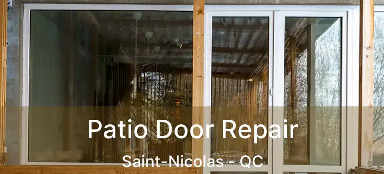  Patio Door Repair Saint-Nicolas - QC