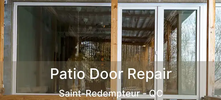  Patio Door Repair Saint-Redempteur - QC