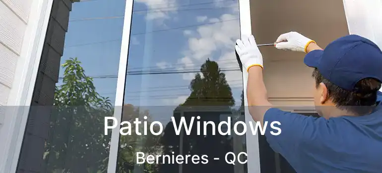  Patio Windows Bernieres - QC