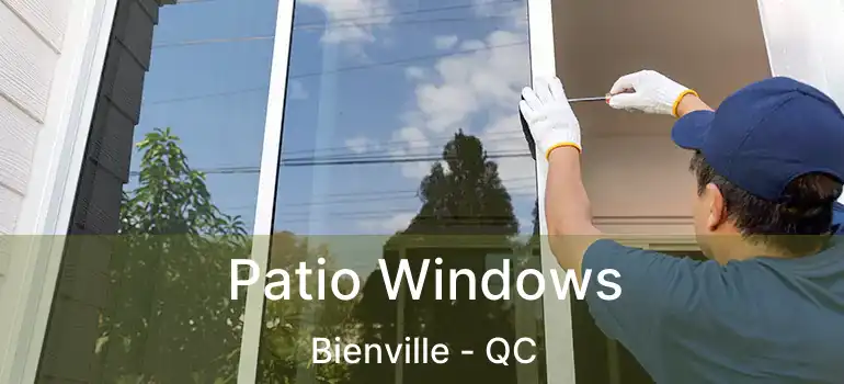  Patio Windows Bienville - QC