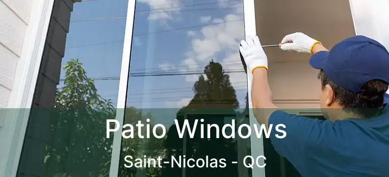  Patio Windows Saint-Nicolas - QC
