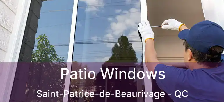  Patio Windows Saint-Patrice-de-Beaurivage - QC