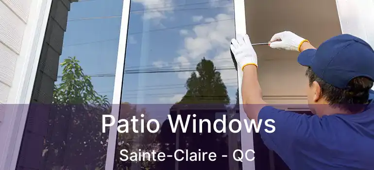  Patio Windows Sainte-Claire - QC