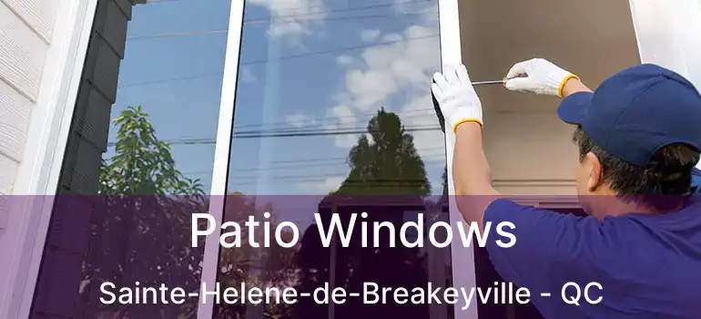  Patio Windows Sainte-Helene-de-Breakeyville - QC