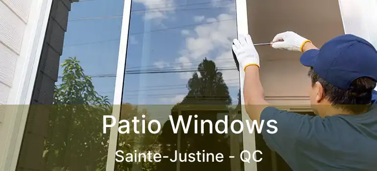  Patio Windows Sainte-Justine - QC