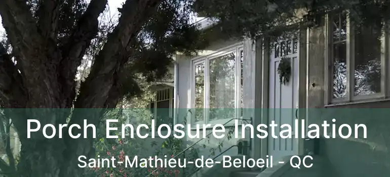  Porch Enclosure Installation Saint-Mathieu-de-Beloeil - QC