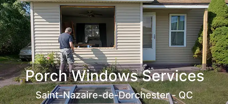  Porch Windows Services Saint-Nazaire-de-Dorchester - QC