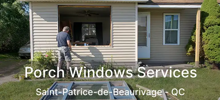  Porch Windows Services Saint-Patrice-de-Beaurivage - QC