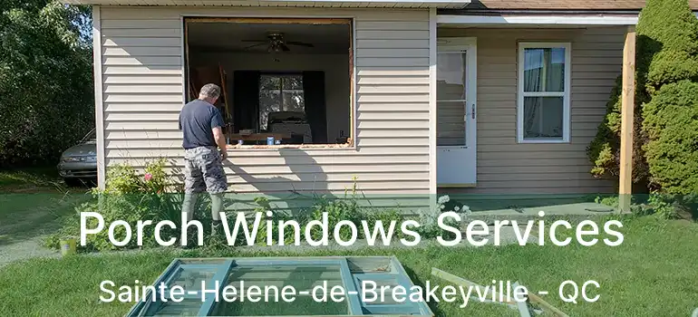  Porch Windows Services Sainte-Helene-de-Breakeyville - QC