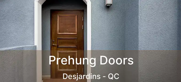  Prehung Doors Desjardins - QC
