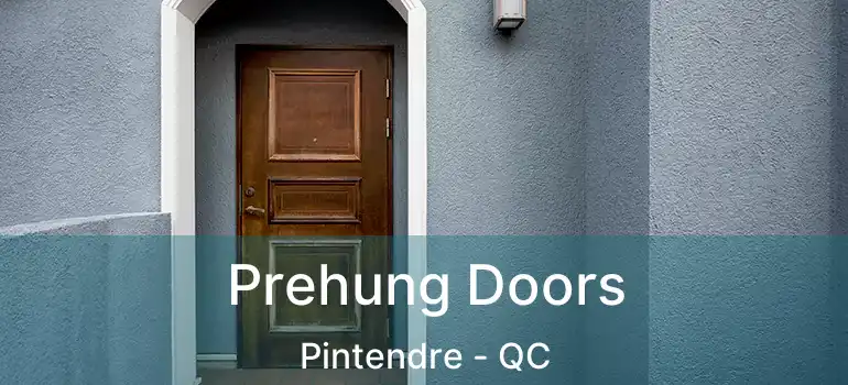  Prehung Doors Pintendre - QC