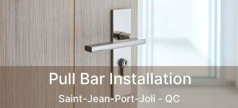  Pull Bar Installation Saint-Jean-Port-Joli - QC