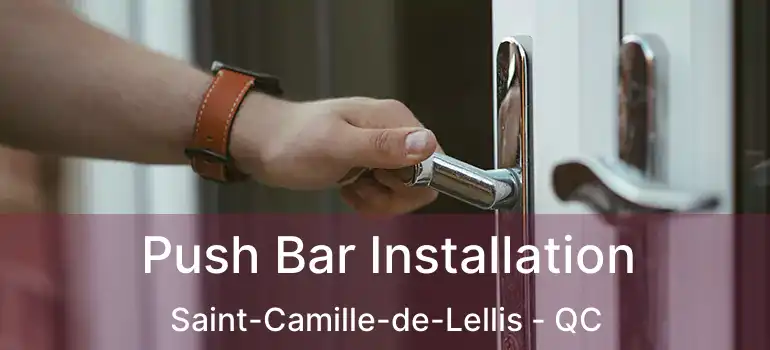  Push Bar Installation Saint-Camille-de-Lellis - QC