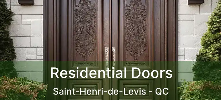  Residential Doors Saint-Henri-de-Levis - QC