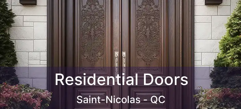 Residential Doors Saint-Nicolas - QC