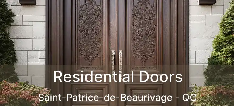  Residential Doors Saint-Patrice-de-Beaurivage - QC
