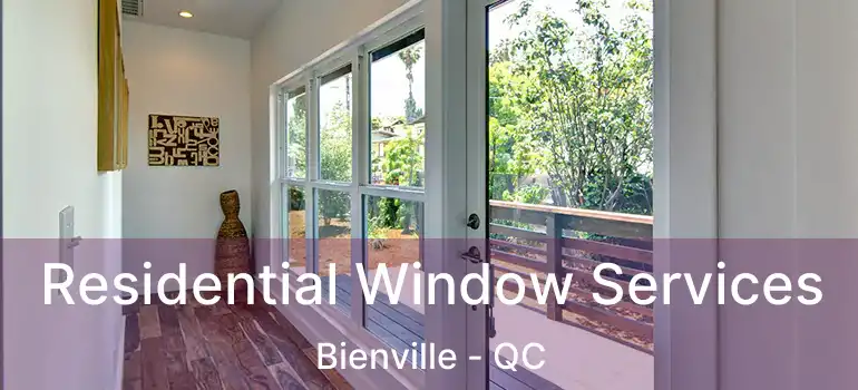  Residential Window Services Bienville - QC