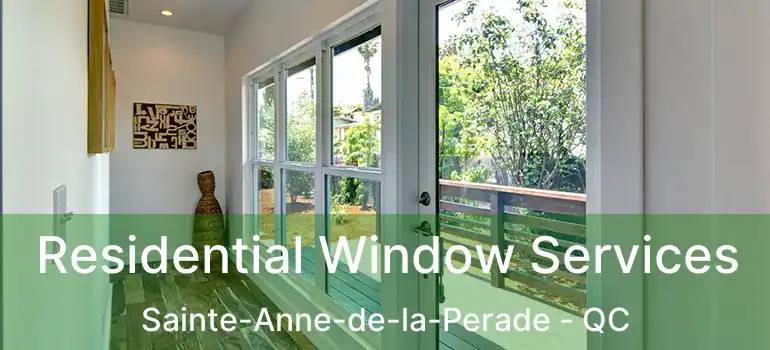  Residential Window Services Sainte-Anne-de-la-Perade - QC