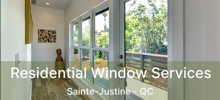  Residential Window Services Sainte-Justine - QC
