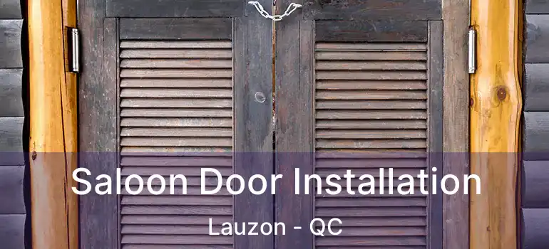  Saloon Door Installation Lauzon - QC