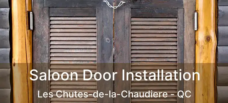 Saloon Door Installation Les Chutes-de-la-Chaudiere - QC
