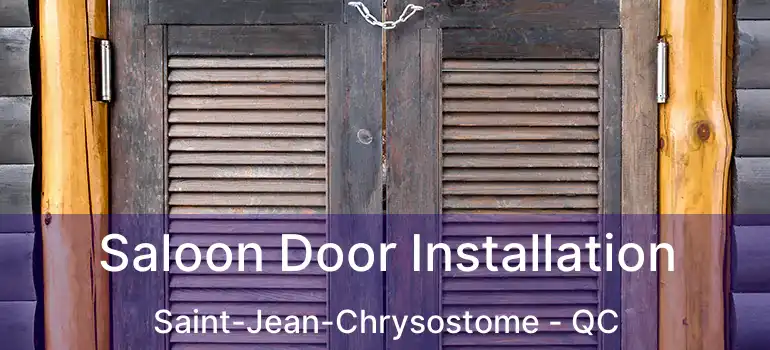  Saloon Door Installation Saint-Jean-Chrysostome - QC