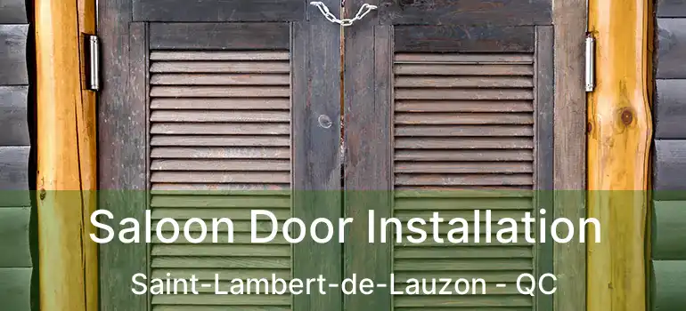  Saloon Door Installation Saint-Lambert-de-Lauzon - QC