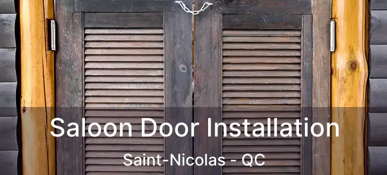  Saloon Door Installation Saint-Nicolas - QC