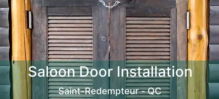  Saloon Door Installation Saint-Redempteur - QC