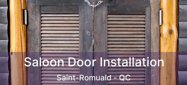  Saloon Door Installation Saint-Romuald - QC