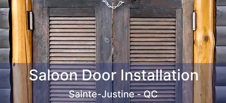  Saloon Door Installation Sainte-Justine - QC