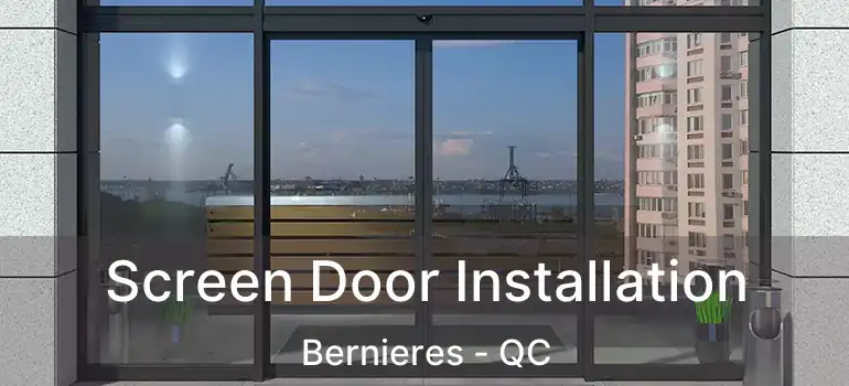 Screen Door Installation Bernieres - QC