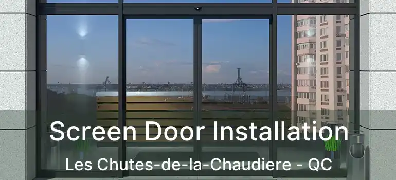  Screen Door Installation Les Chutes-de-la-Chaudiere - QC