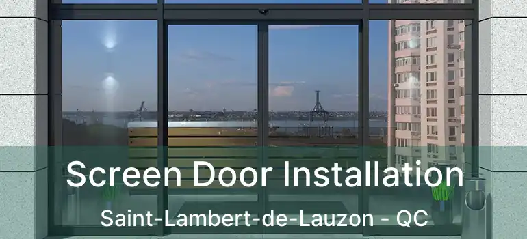  Screen Door Installation Saint-Lambert-de-Lauzon - QC